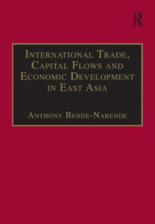 Kniha International Trade, Capital Flows and Economic Development in East Asia 