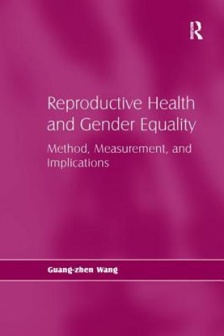 Kniha Reproductive Health and Gender Equality WANG