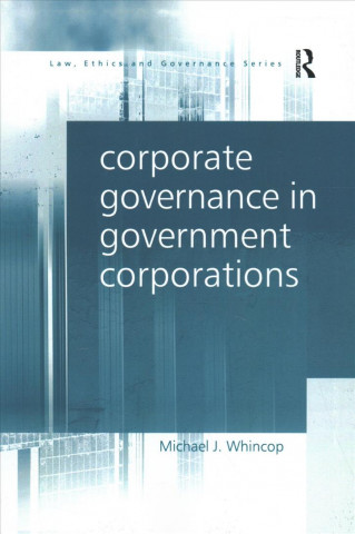 Kniha Corporate Governance in Government Corporations WHINCOP