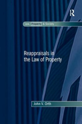 Könyv Reappraisals in the Law of Property ORTH