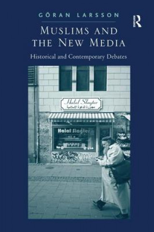 Книга Muslims and the New Media LARSSON