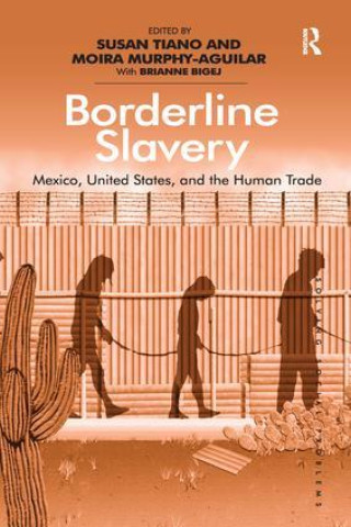 Knjiga Borderline Slavery MURPHY AGUILAR