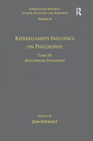 Könyv Volume 11, Tome III: Kierkegaard's Influence on Philosophy 