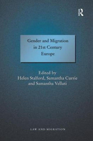 Kniha Gender and Migration in 21st Century Europe CURRIE