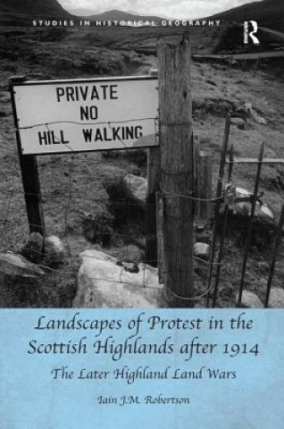 Livre Landscapes of Protest in the Scottish Highlands after 1914 ROBERTSON