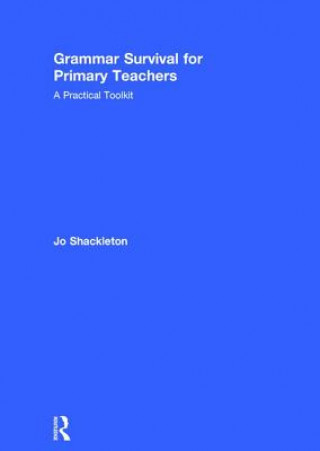 Książka Grammar Survival for Primary Teachers Jo Shackleton