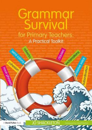 Livre Grammar Survival for Primary Teachers Jo Shackleton