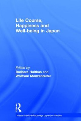 Kniha Life Course, Happiness and Well-being in Japan 