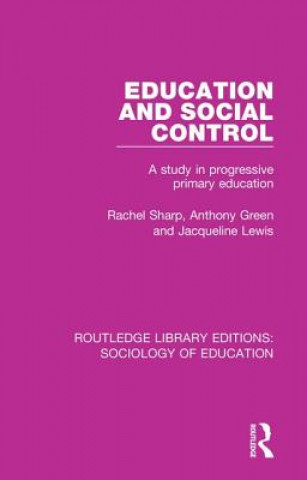 Knjiga Education and Social Control Rachel Sharp