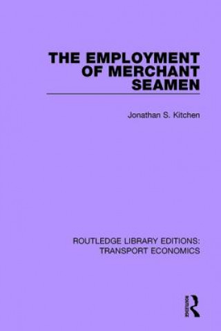 Kniha Employment of Merchant Seamen Jonathan S. Kitchen