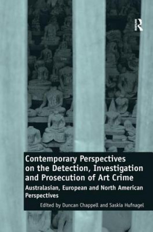 Knjiga Contemporary Perspectives on the Detection, Investigation and Prosecution of Art Crime Duncan Chappell