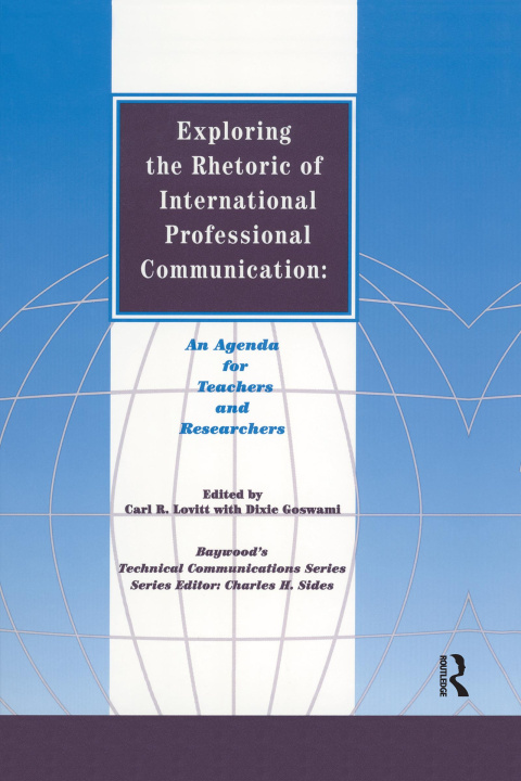 Könyv Exploring the Rhetoric of International Professional Communication Carl R. Lovitt