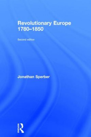 Knjiga Revolutionary Europe 1780-1850 Jonathan Sperber