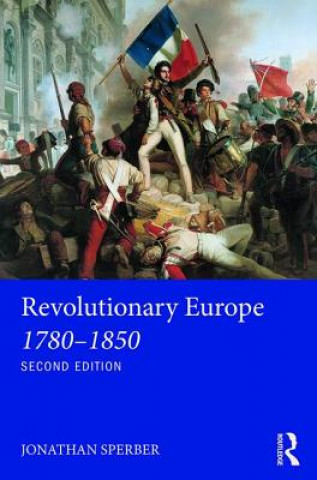 Knjiga Revolutionary Europe 1780-1850 Jonathan Sperber