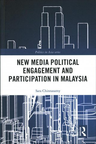 Książka New Media Political Engagement And Participation in Malaysia CHINNASAMY