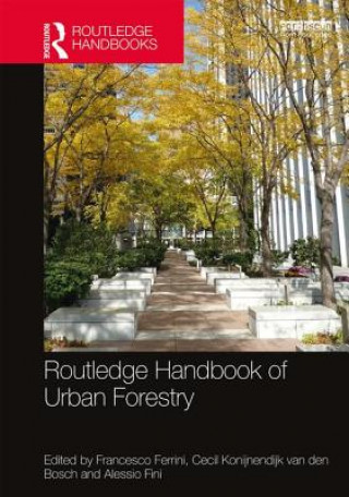 Kniha Routledge Handbook of Urban Forestry 