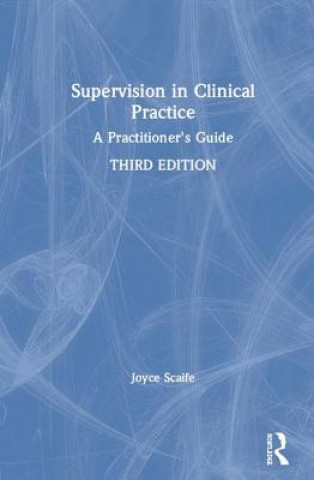Knjiga Supervision in Clinical Practice SCAIFE
