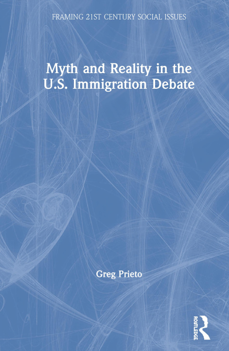 Libro Myth and Reality in the U.S. Immigration Debate PRIETO