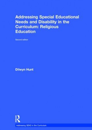 Kniha Addressing Special Educational Needs and Disability in the Curriculum: Religious Education HUNT