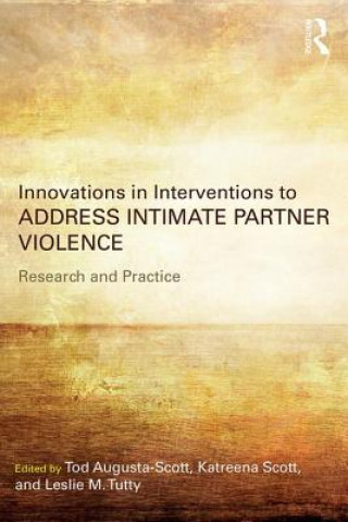 Kniha Innovations in Interventions to Address Intimate Partner Violence Tod Augusta-Scott