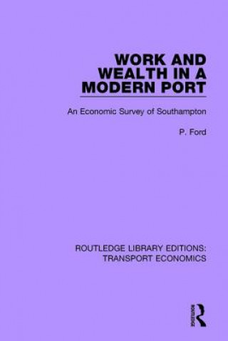 Книга Work and Wealth in a Modern Port Ford