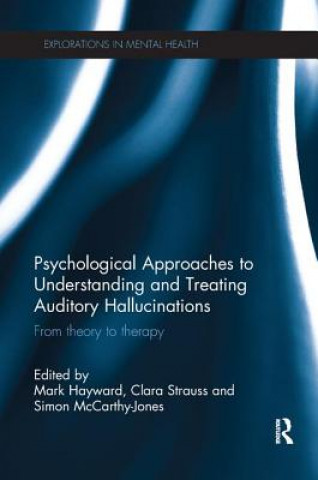 Книга Psychological Approaches to Understanding and Treating Auditory Hallucinations Mark Hayward