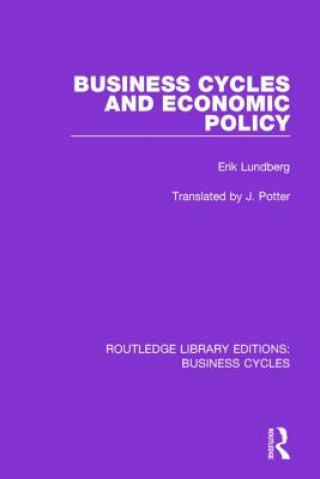 Kniha Business Cycles and Economic Policy (RLE: Business Cycles) Erik Lundberg