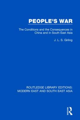 Carte People's War (RLE Modern East and South East Asia) J. L. S. Girling