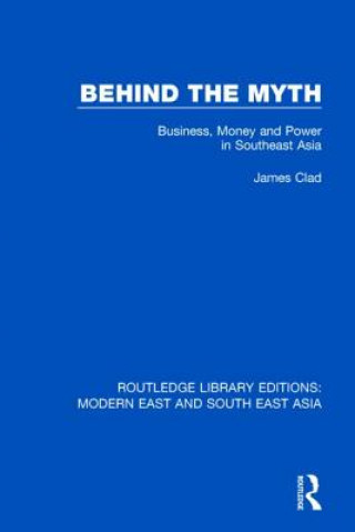 Książka Behind the Myth (RLE Modern East and South East Asia) James Clad