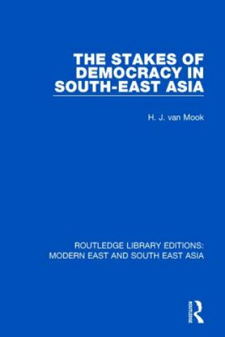 Kniha Stakes of Democracy in South-East Asia (RLE Modern East and South East Asia) H. J. van Mook