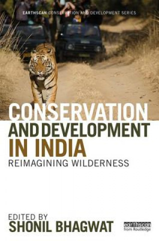 Knjiga Conservation and Development in India Shonil Bhagwat