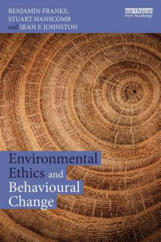 Книга Environmental Ethics and Behavioural Change Benjamin Franks