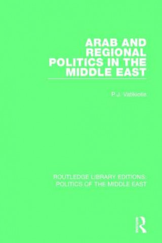 Book Arab and Regional Politics in the Middle East P.J. Vatikiotis