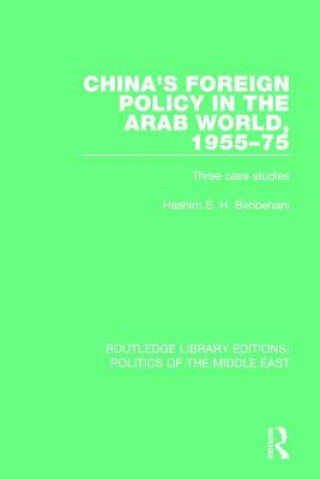 Könyv China's Foreign Policy in the Arab World, 1955-75 Hashim S.H. Behbehani