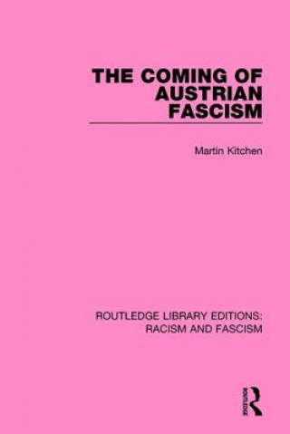 Book Coming of Austrian Fascism Martin Kitchen