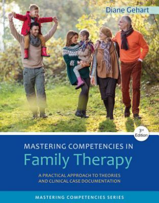 Kniha Mastering Competencies in Family Therapy Diane R Gehart
