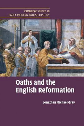 Carte Oaths and the English Reformation Jonathan Michael Gray