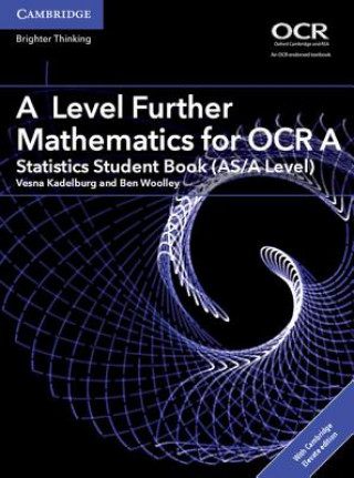 Kniha A Level Further Mathematics for OCR A Statistics Student Book (AS/A Level) with Digital Access (2 Years) Vesna Kadelburg
