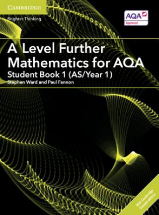 Carte A Level Further Mathematics for AQA Student Book 1 (AS/Year 1) with Digital Access (2 Years) Stephen Ward