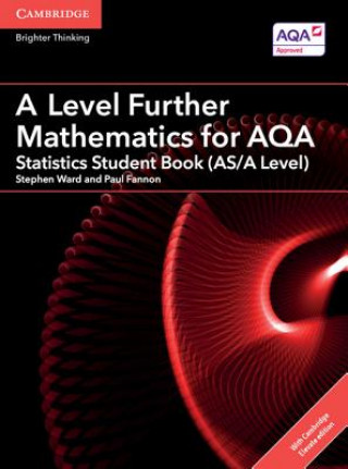 Carte A Level Further Mathematics for AQA Statistics Student Book (AS/A Level) with Digital Access (2 Years) Stephen Ward