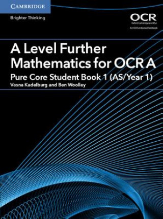 Książka A Level Further Mathematics for OCR A Pure Core Student Book 1 (AS/Year 1) Vesna Kadelburg