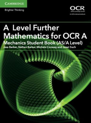 Carte A Level Further Mathematics for OCR A Mechanics Student Book (AS/A Level) Jess Barker