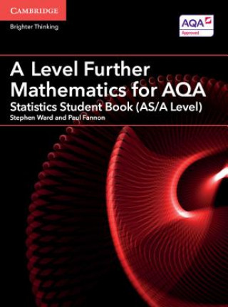 Kniha A Level Further Mathematics for AQA Statistics Student Book (AS/A Level) Stephen Ward