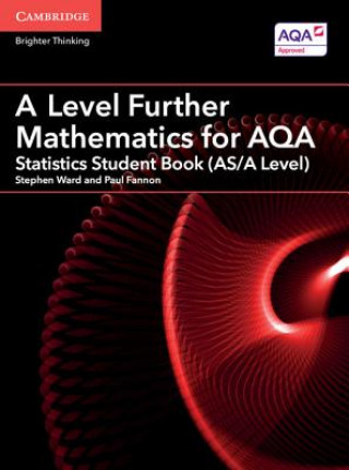 Book A Level Further Mathematics for AQA Statistics Student Book (AS/A Level) Stephen Ward