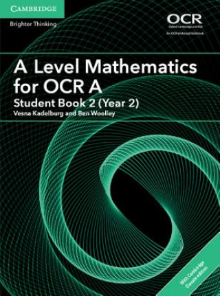 Kniha A Level Mathematics for OCR Student Book 2 (Year 2) with Digital Access (2 Years) Vesna Kadelburg