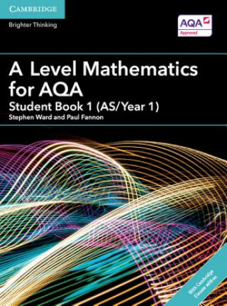 Carte A Level Mathematics for AQA Student Book 1 (AS/Year 1) with Digital Access (2 Years) Stephen Ward