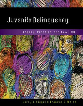 Kniha Juvenile Delinquency Larry J Siegel