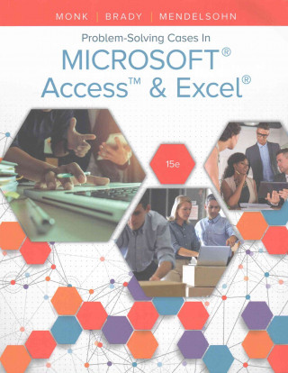 Knjiga Problem Solving Cases In Microsoft Access & Excel MONK BRADY COOK MEND