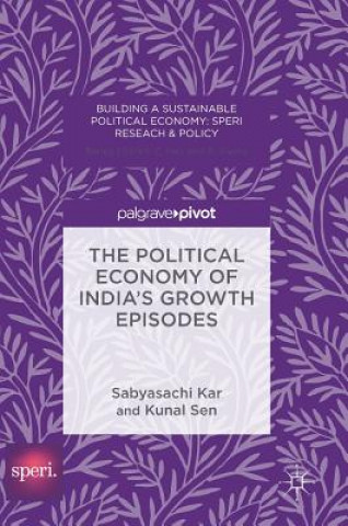 Книга Political Economy of India's Growth Episodes Sabyasachi Kar