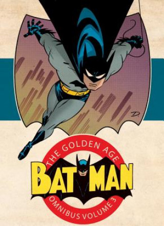 Książka Batman: The Golden Age Omnibus Vol. 3 Various